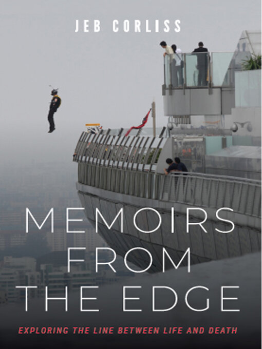 Title details for Memoirs From the Edge by Jeb Corliss - Wait list